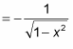 <p>? = -1 / √(1 - x²)</p>