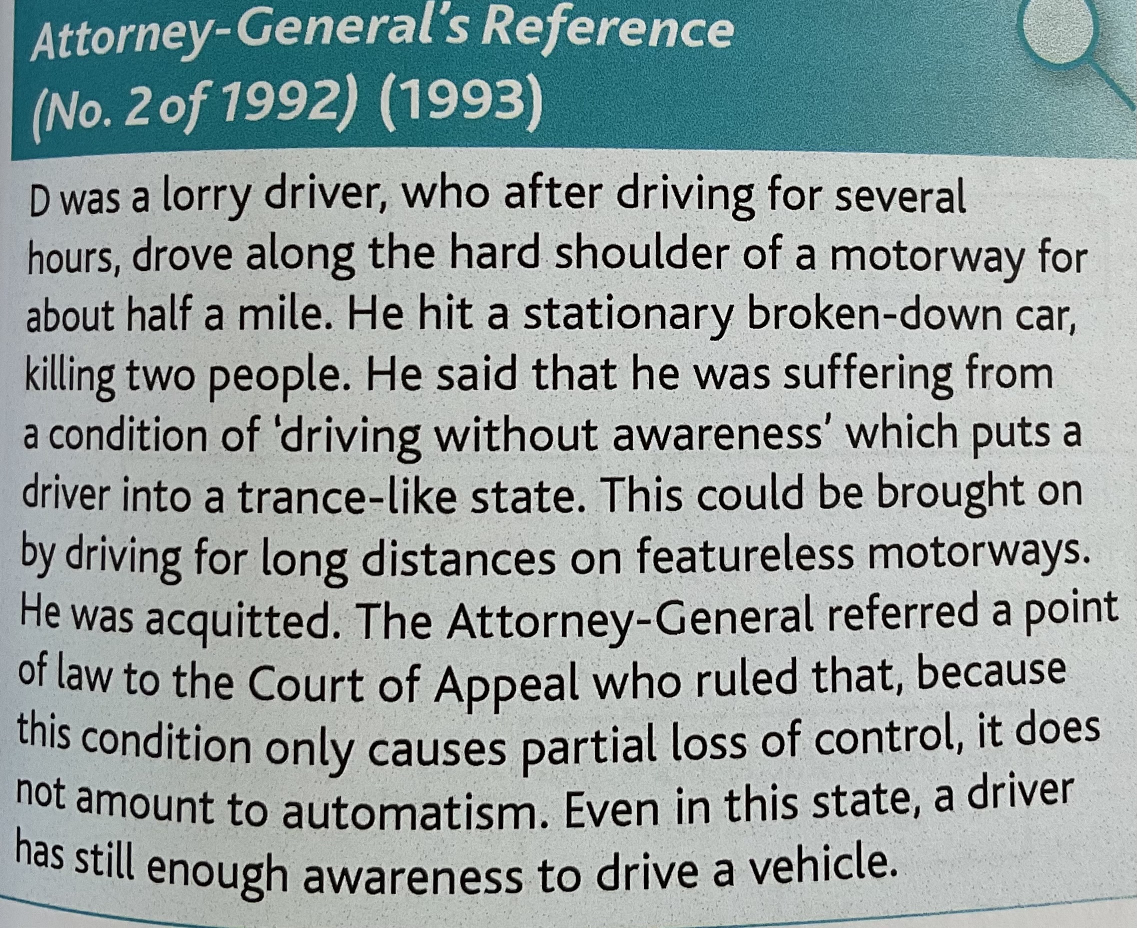 <p>There has to be a total loss of voluntary control. A reduced or partial control of ones actions is not sufficient to amount to automatism </p><p></p>
