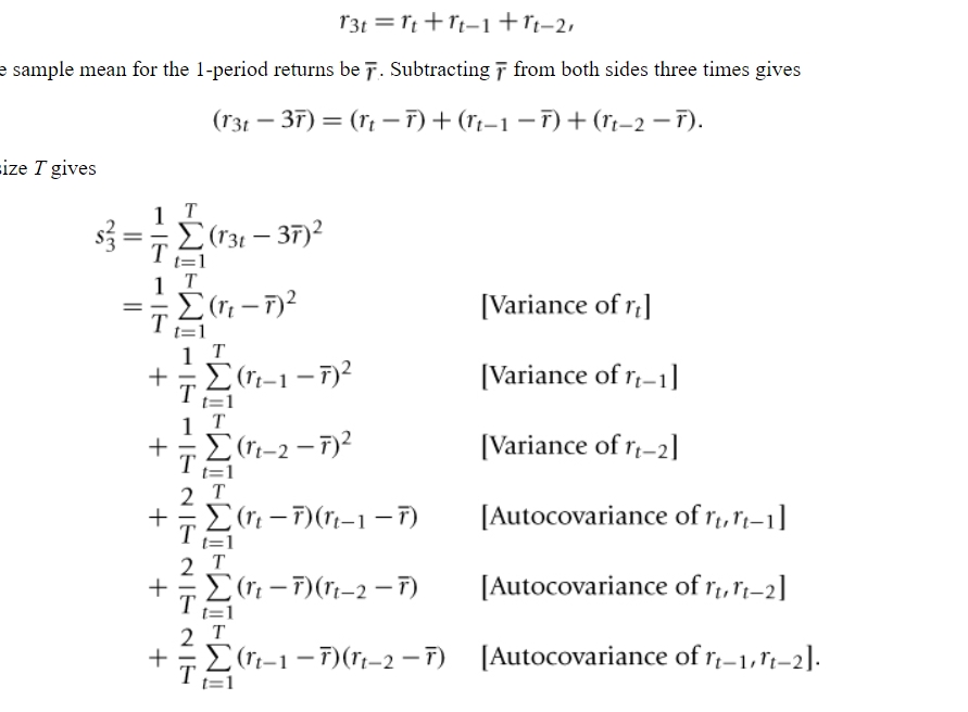 <ul><li><p>we are using an n=3 period return </p></li><li><p>sum of the three 1-period returns in the first equation</p></li><li><p>r(-) = sample mean for the 1-period return </p></li><li><p>we square both sides and average over a sample size T which gives what we see in the picture </p></li></ul><p></p>