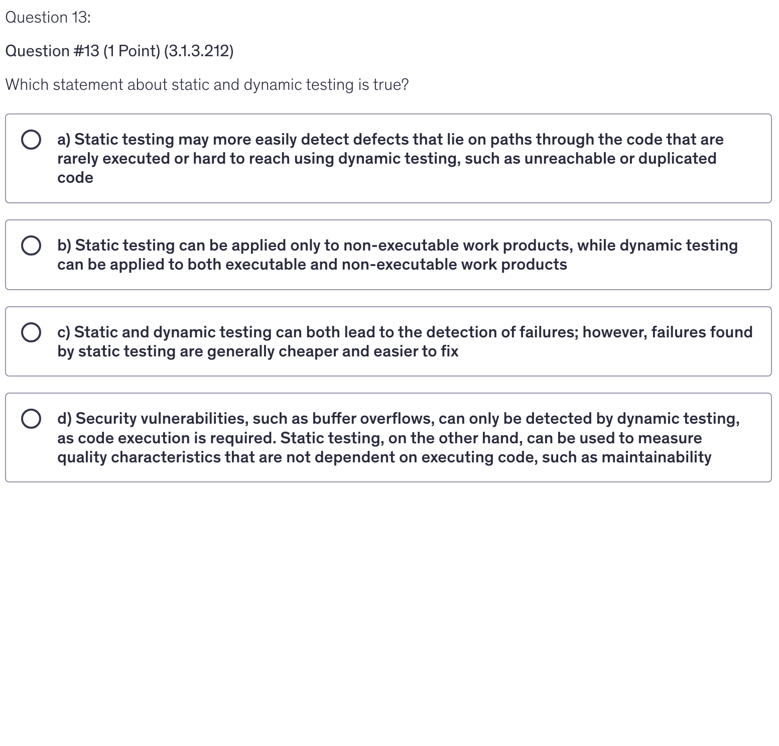 <p>Which statement about static and dynamic testing is true?</p>
