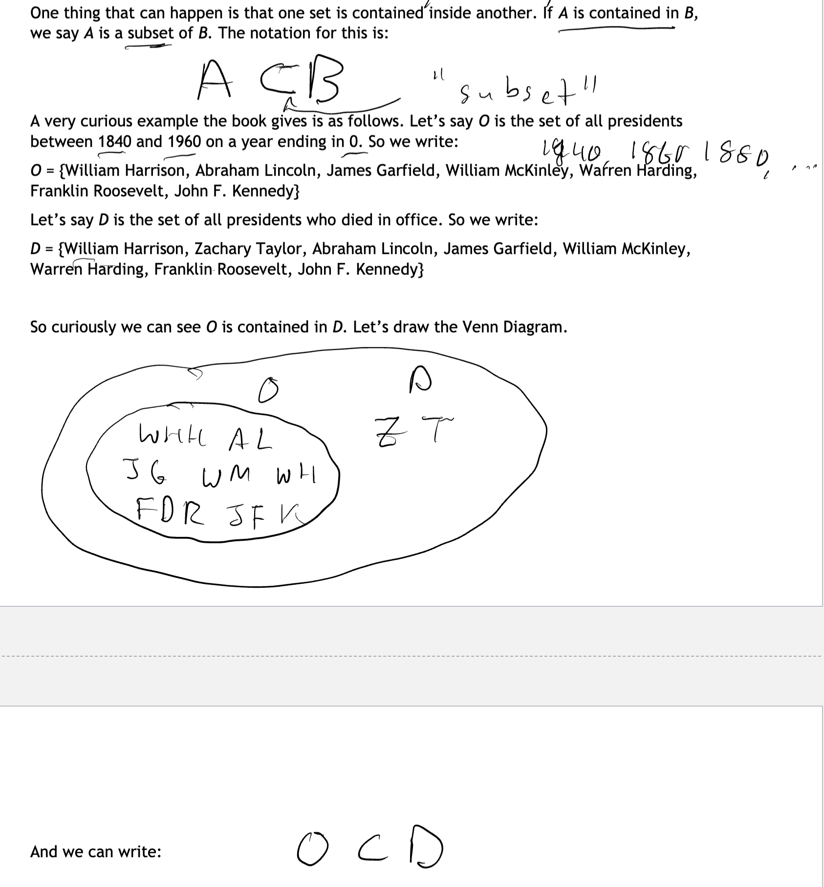 <p><span style="color: #000000">one set is contained inside another. If A is contained in B, we say A is a subset of B — B contains every single element of A and more</span></p>