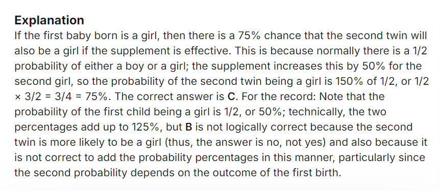 <p>C. No, because the chances of the second child being a girl are 75%.</p>