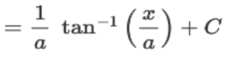 <p>? = (1 / a) * tan^(-1)(x / a) + C</p>