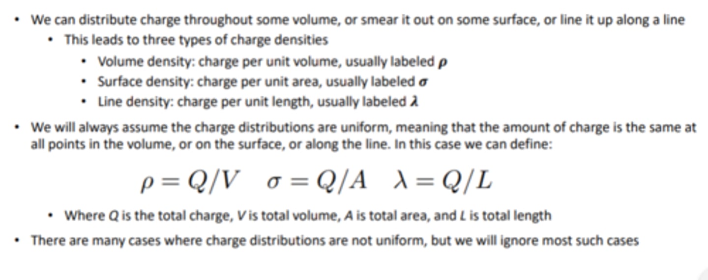 <p>p = Q/volume</p><p>σ = Q/area</p><p>λ = Q/length</p>