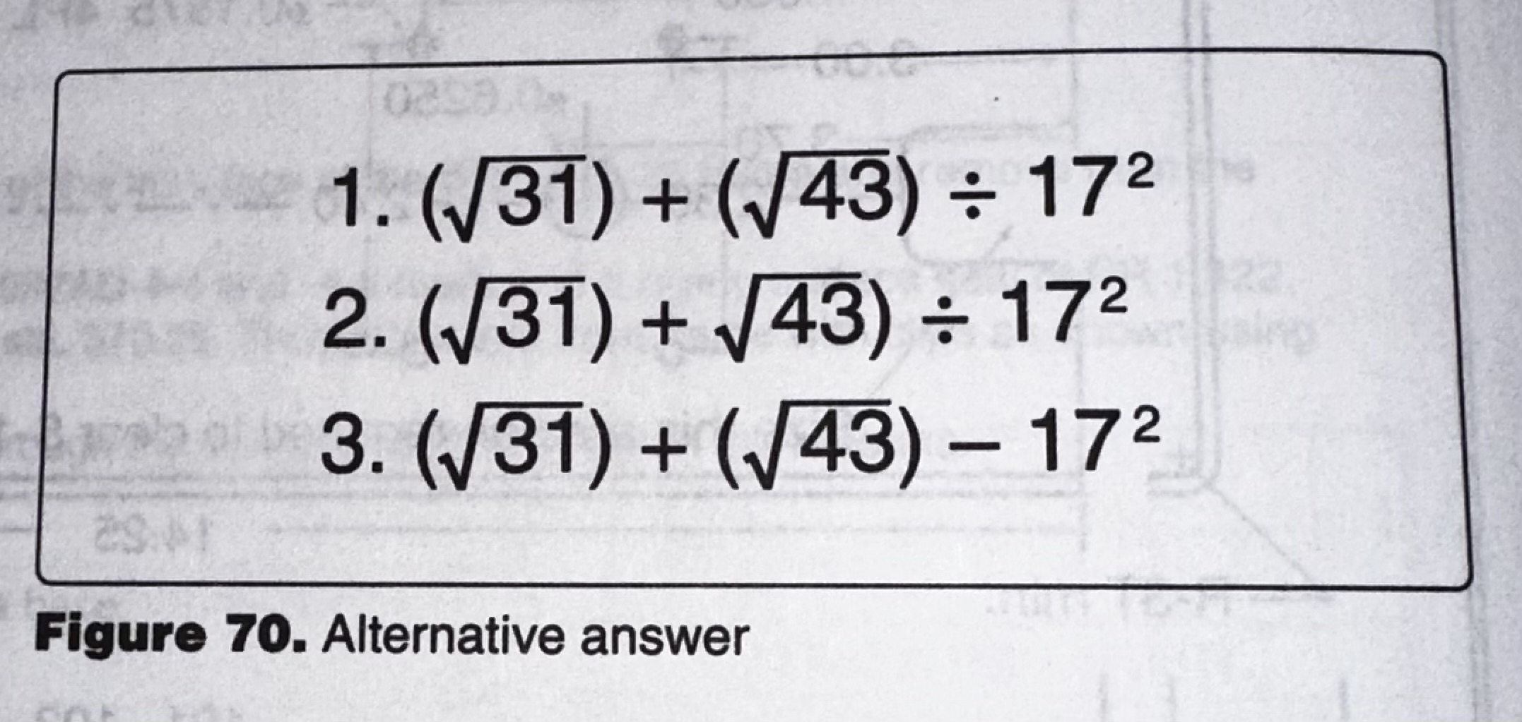<p>(Refer to Figure 70.) Which alternative answer is equal to 5.59?</p>