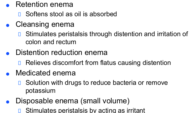 <p>for cleansing enema, do not administer too rapdily (distention of rectum and colon, will stimulate defecation)</p><ul><li><p>should be 12-18 inches above anus. </p></li></ul><p></p>