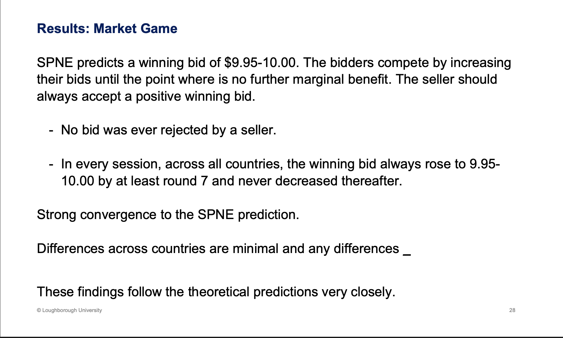 <p><span><u><span>Shrank with subject experience</span></u></span></p><p>Market game - very close to theory, across all countries. - converge to the equilibrium. Similar to the in class experiment</p>