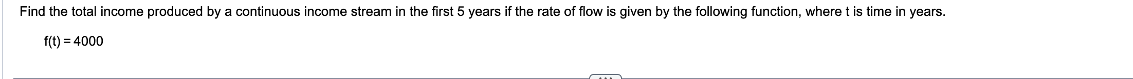 <p>Find the total income in first 5 years. </p>