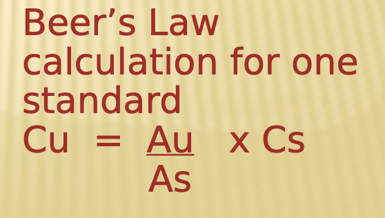 <ul><li><p>A= abc</p><ul><li><p>A absorbance</p></li><li><p>a = molar absorptivity</p></li><li><p>b = lightpath (cm)</p></li><li><p>c = concentration</p><p></p></li></ul></li></ul><p></p>