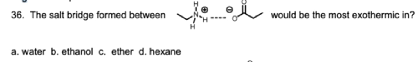 <p>The salt bridge formed between ____ would be the most exothermic in?</p>