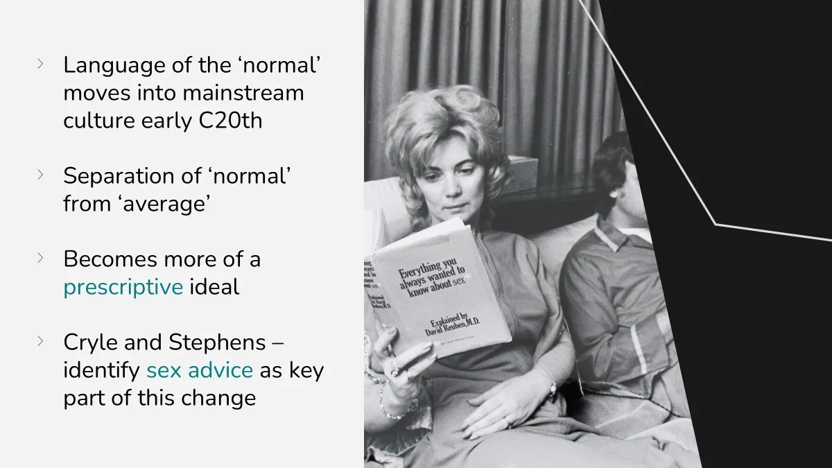 <p><strong><mark data-color="purple" style="background-color: purple; color: inherit">Peter Cryle &amp; Elizabeth Stephens</mark></strong></p><p>(early C20) Lang. ‘normal’ bleeds out of scientific circles <span>→ </span><strong>mainstream </strong>culture,now well-known in pop. discourse.</p><p>(medical &amp; scientific texts on sex) <s>Tether</s> idea normativity ← ideas <strong>statistical aver.</strong>/ same → <strong>prescriptive ideal</strong></p><ul><li><p>How regular people thought ab. themselves &amp; others</p></li></ul><p></p>