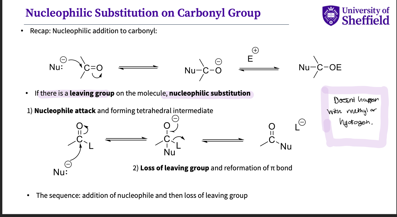 <ul><li><p>if there is a leaving group = substitution not with methyls or hydrogens</p></li></ul><ol><li><p>nucleophile attack and forming a tetrahedral intermediate</p></li><li><p>loss of leaving group - and reformation of π  bond </p></li></ol><p>summary - addition of nucleophile,loss of leaving group </p><p></p>