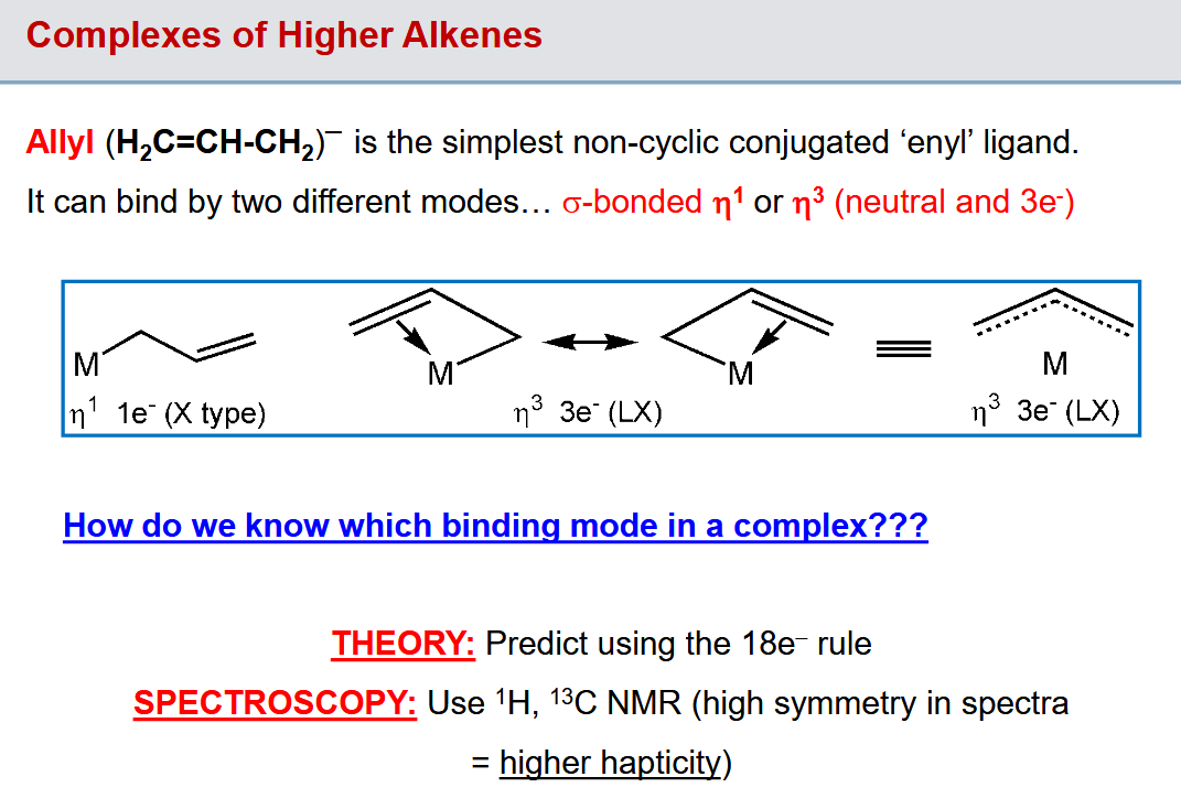 <p>can either just bind as an X ligand or include the double bond to become LX</p><p>(note after eta 3, not neutral but -ve)</p>