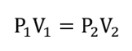 <p>P<sub>1</sub>V<sub>1</sub> = P<sub>2</sub>V<sub>2</sub></p>