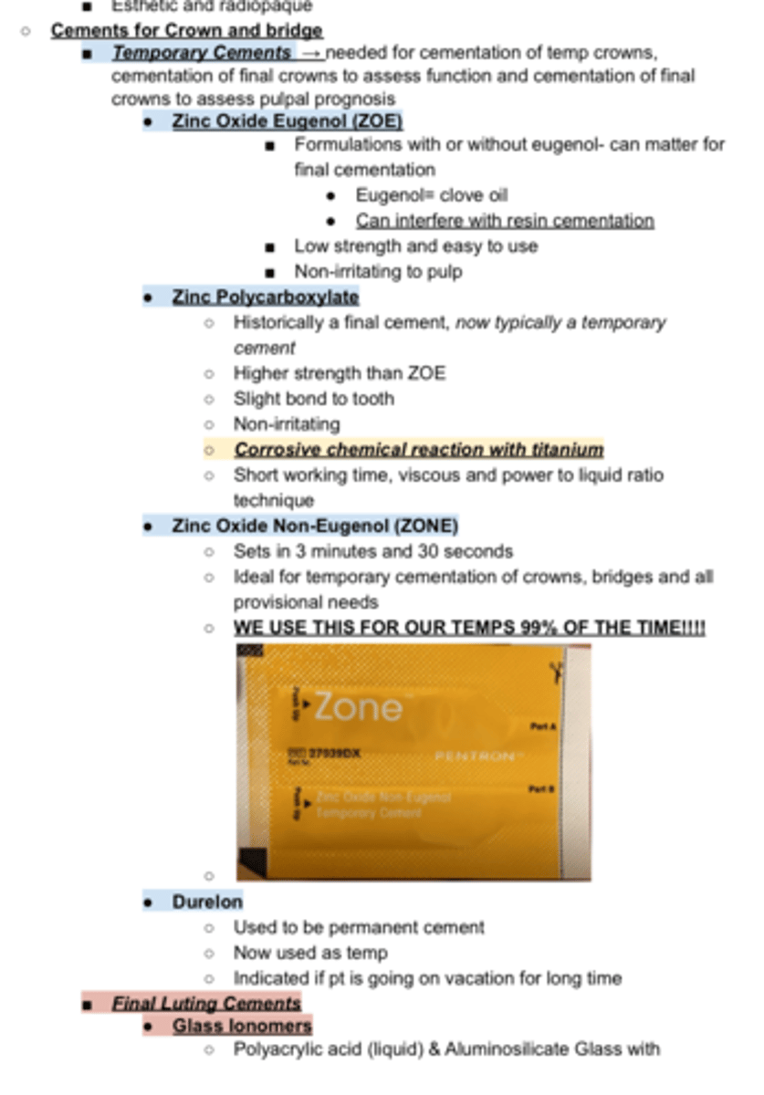 <p>These are all Cements for ____ &amp; ____</p><p>Temporary cements</p><p>Zinc oxide Eugenol (ZOE)</p><p>Zinc Polycarboxylate</p><p>Zinc Oxide Non-Eugenol (ZONE)</p><p>Durelon</p><p>Final Luting cements </p><p>Glass Ionomers </p><p>RMGI (peoples cement)</p><p>Bonding cements:</p><p>Light cure resin cement </p><p>Dual cure resin cement</p><p>Total etch resin cement</p><p>Self etch resin cement </p><p>Self adhesive resin cement</p>
