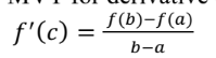 <p>You use MVT for the derivative, the function must be differentiable, using the points on both sides if the point is on the table or by using the two points whose interval includes the point we need.</p><p>the slope of the tangent line is the same as the slope of the secant line</p><p>MVT, logic is that the slope at different points on a straight line are the same</p><p>you can use this to find the double prime, given the table values of prime</p>