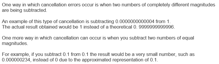 <ul><li><p>two numbers of <strong>completely different magnitudes </strong>are subtracted</p></li><li><p>two numbers of <strong>equal magnitudes</strong> are subtracted</p></li></ul><p></p>