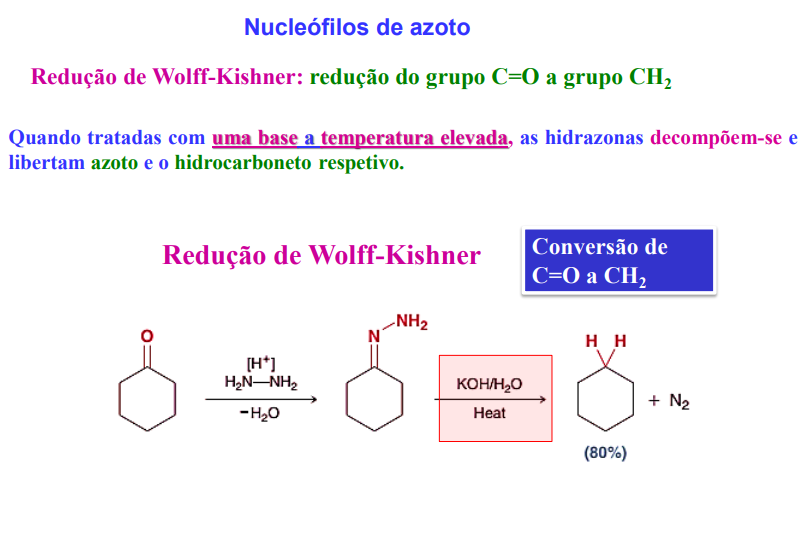 <p>quando tratadas com uma base a temperatura elevada, as hidrazonas decompõem-se e libertam azoto e o hidrocarboneto respetivo</p>
