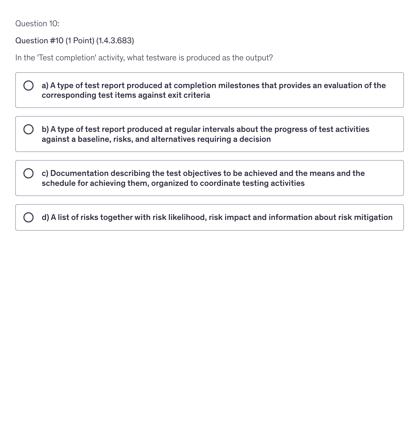 <p>In the 'Test completion' activity, what testware is produced as the output?</p>