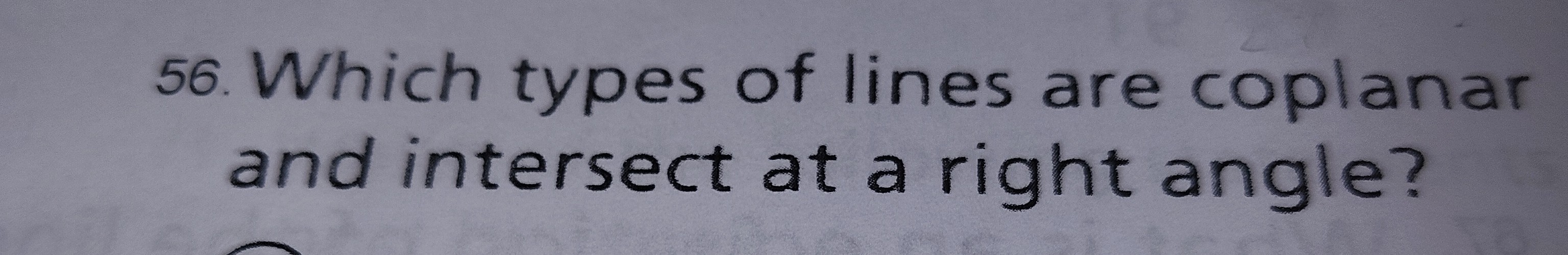 <p>Which types of lines are coplanar and intersect at a right angles?</p>