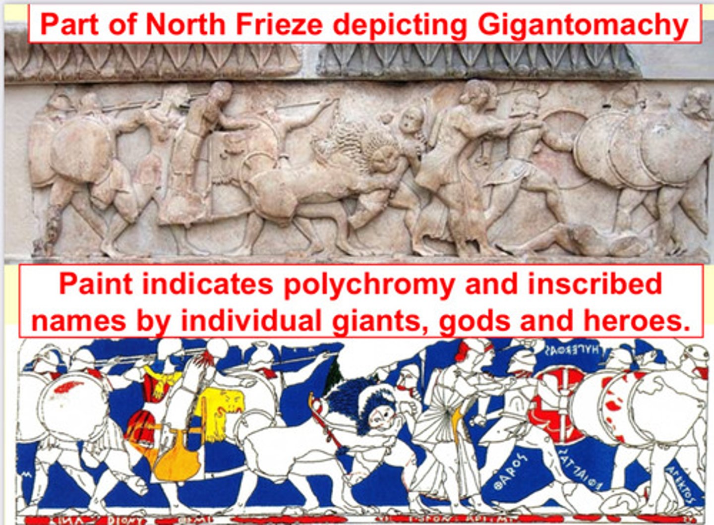 <p>-polychromy used</p><p>-inscribed names by individual giants, gods, and heroes</p>
