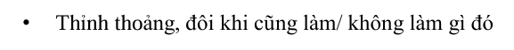 <p>Thỉnh thoảng ~</p>