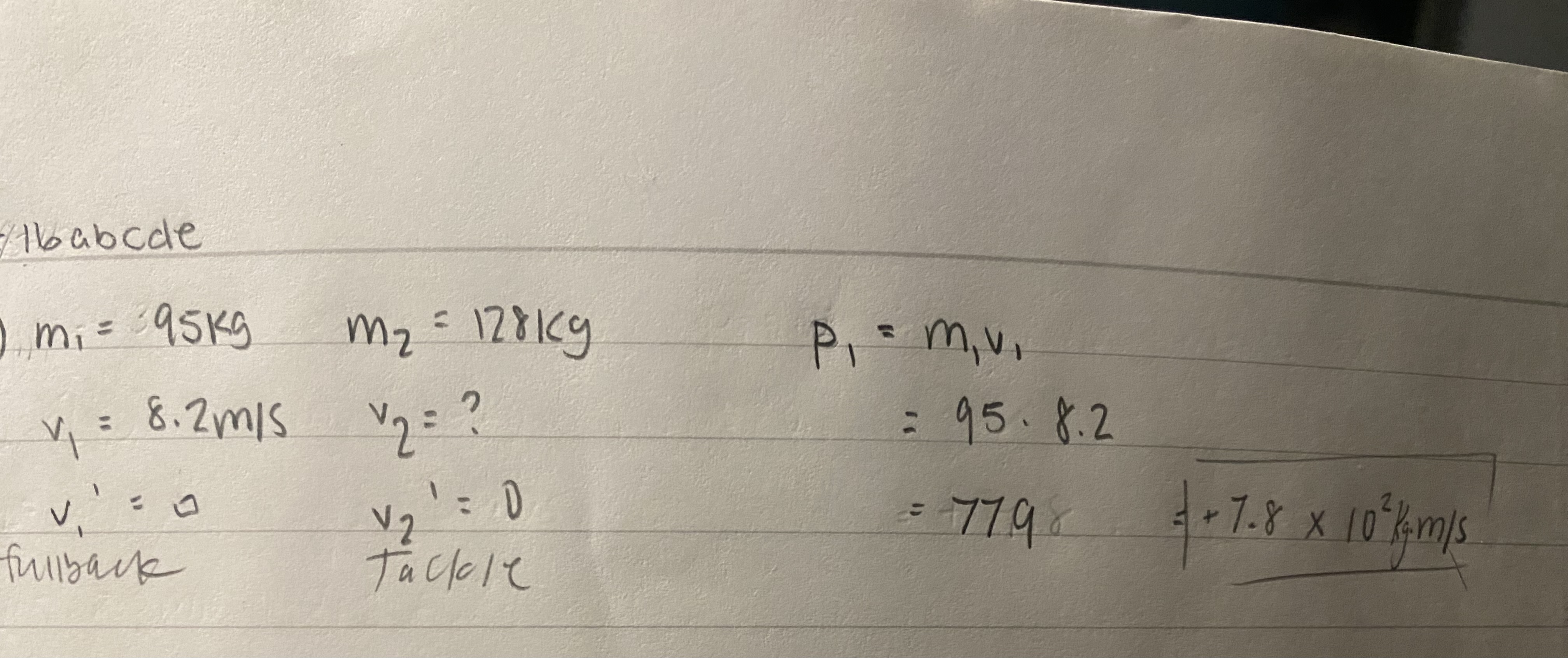 <p>The fullback's momentum before the collision is calculated by multiplying his mass by his velocity, resulting in 779 kg·m/s. </p>
