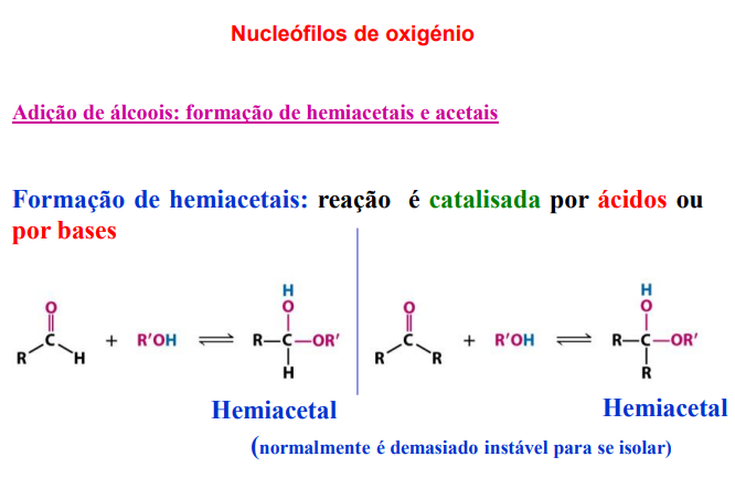 <p>formação de hemiacetais: reação é catalisada por ácidos ou bases</p>