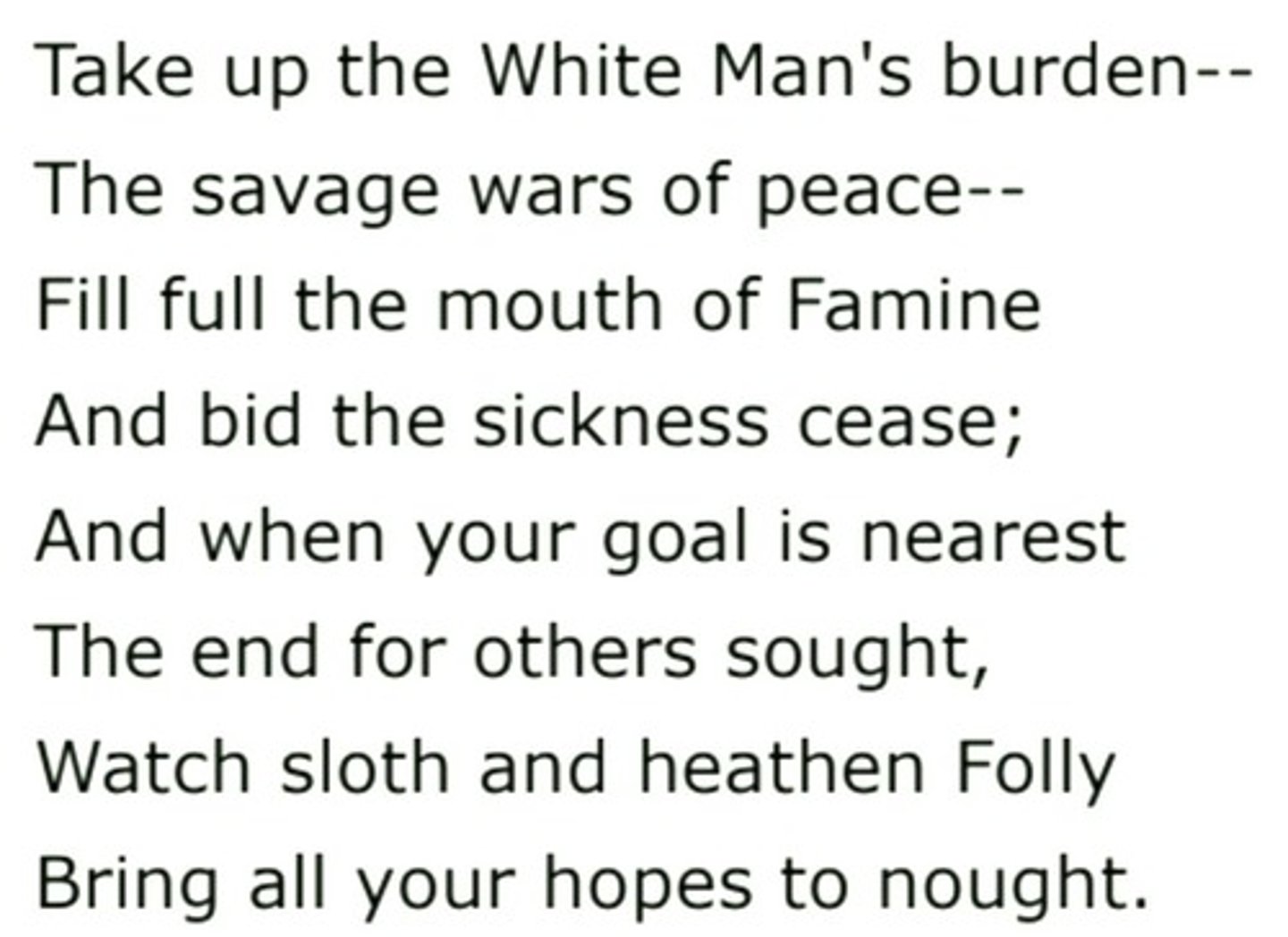 <p>Kipling's poem about imperial responsibilities.</p>