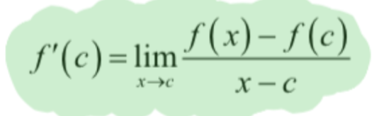 <p>f’(c) = limx→c (f(x) - f(c))/(x - c) </p>