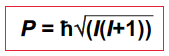 Nuclear spin angular momentum P, 

I is the angular momentum quantum number

\
