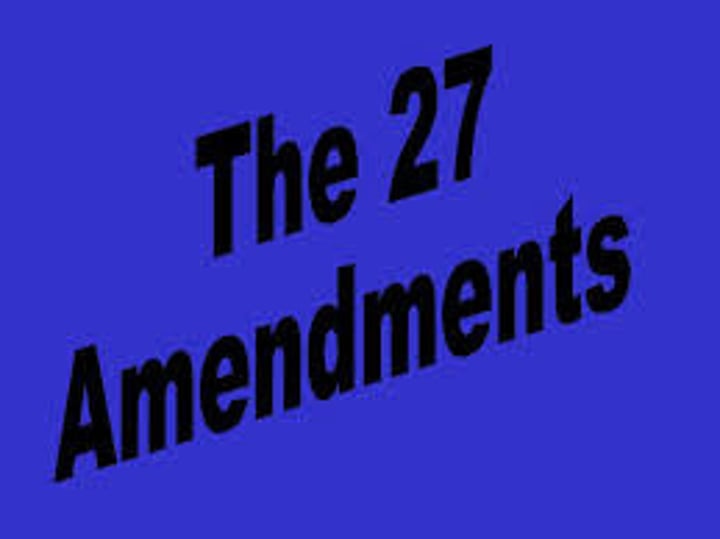 <p>How many amendments does the Constitution have?</p>