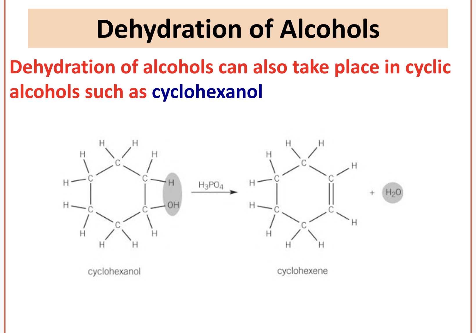 <ol><li><p>An elimination reaction mechanism</p></li><li><p>Water. 3. Elimination</p></li></ol><ol start="4"><li><p>Concentrated sulfuric acid (H2SO4)</p></li><li><p>Concentrated phosphoric acid(H3PO4) or.</p><p>Hot aluminium oxide (Al2O3)-Small scale lab reaction</p></li><li><p>Cyclic alcohols e.g. cyclohexanol</p></li></ol><p></p>