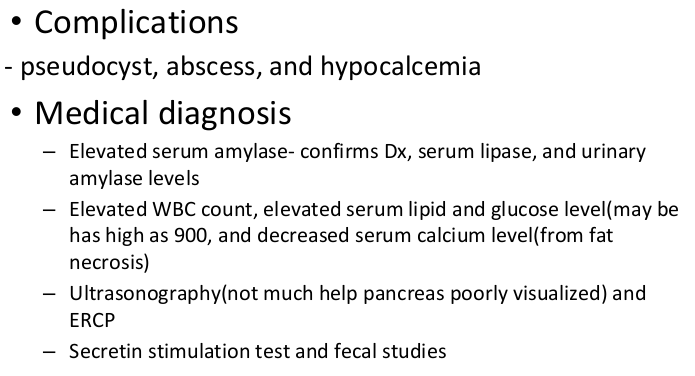 <ul><li><p>psudeocyst, abscess, hypocalcemia </p></li><li><p>will see elevated levels of everything & higher coagulation time </p></li></ul><p></p>