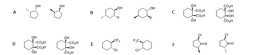 <p>Below are six pairs of molecules (A-F). How many total pairs of diastereomers are shown below?</p><p>A) 2</p><p>B) 3</p><p>C) 4</p><p>D) 5</p><p>E) 6</p>