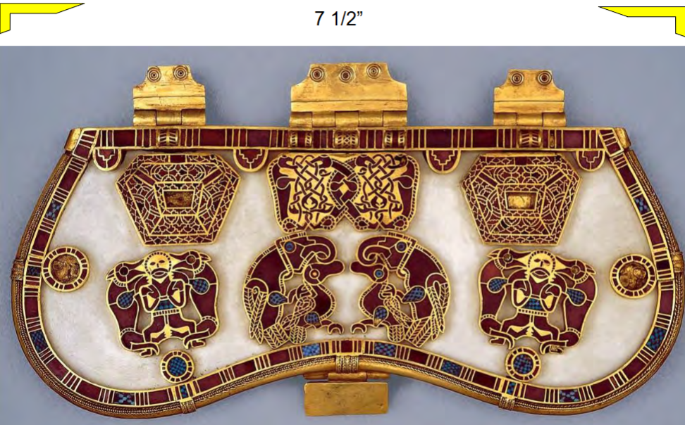 <p><span style="color: rgb(255, 255, 255);"><span>Purse Cover , Sutton Hoo, Early Medieval, Suffolk, England, ca. 625, gold<br></span></span></p><p><span style="color: rgb(255, 255, 255);"><span>7 1/2”</span></span></p>