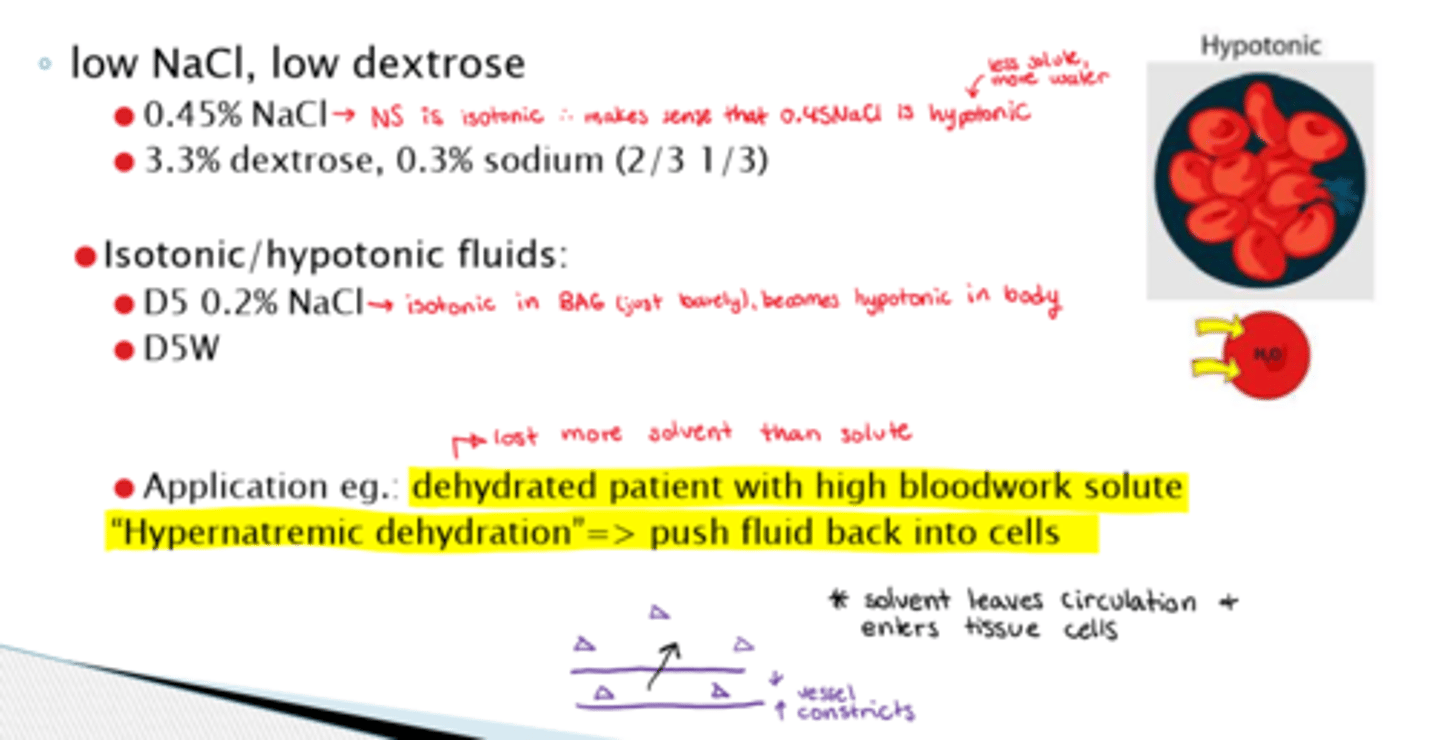 <p>- D5 0.2% NaCl (isotonic in bag, hypotonic in body)</p><p>- D5W (isotonic in bag, hypotonic in body)</p>