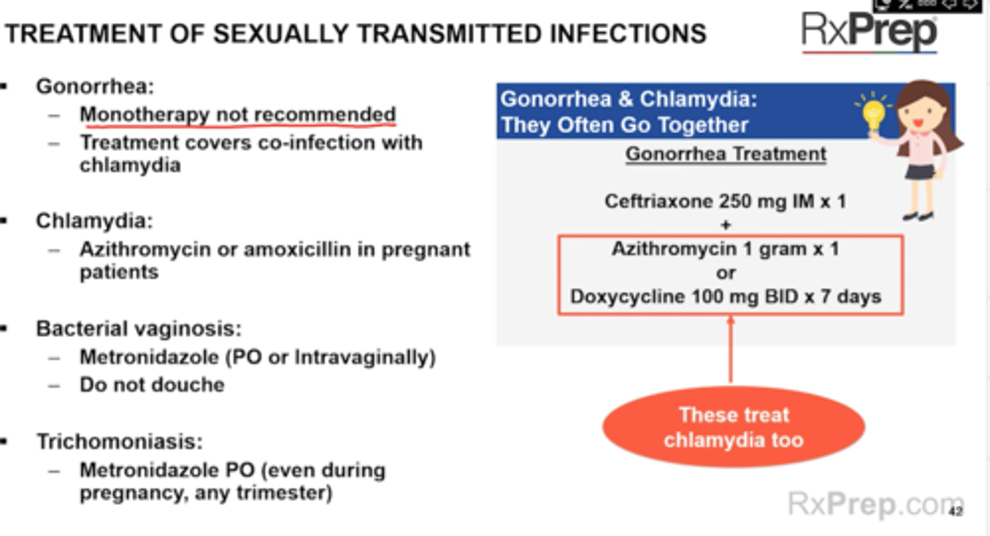 <p>Gonorrhea - ceftriaxone + Azithro of doxy (NO MONOTHERAPY)</p><p>Chlamydia - Azithro of amoxicillin</p><p>Syphilis</p><p>HPV</p><p>NEED FLAGYL</p><p>Trichomoniasis - PO or Intravaginal (fishy)</p><p>Bacterial vaginosis - PO regardless if pregnant</p>
