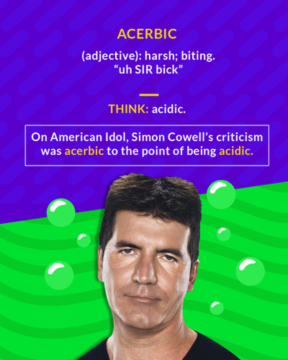 <p>(adj.) biting, bitter in tone or taste (Jill became extremely acerbic and began to cruelly make fun of all her friends.)</p><p>(adj.) biting</p>