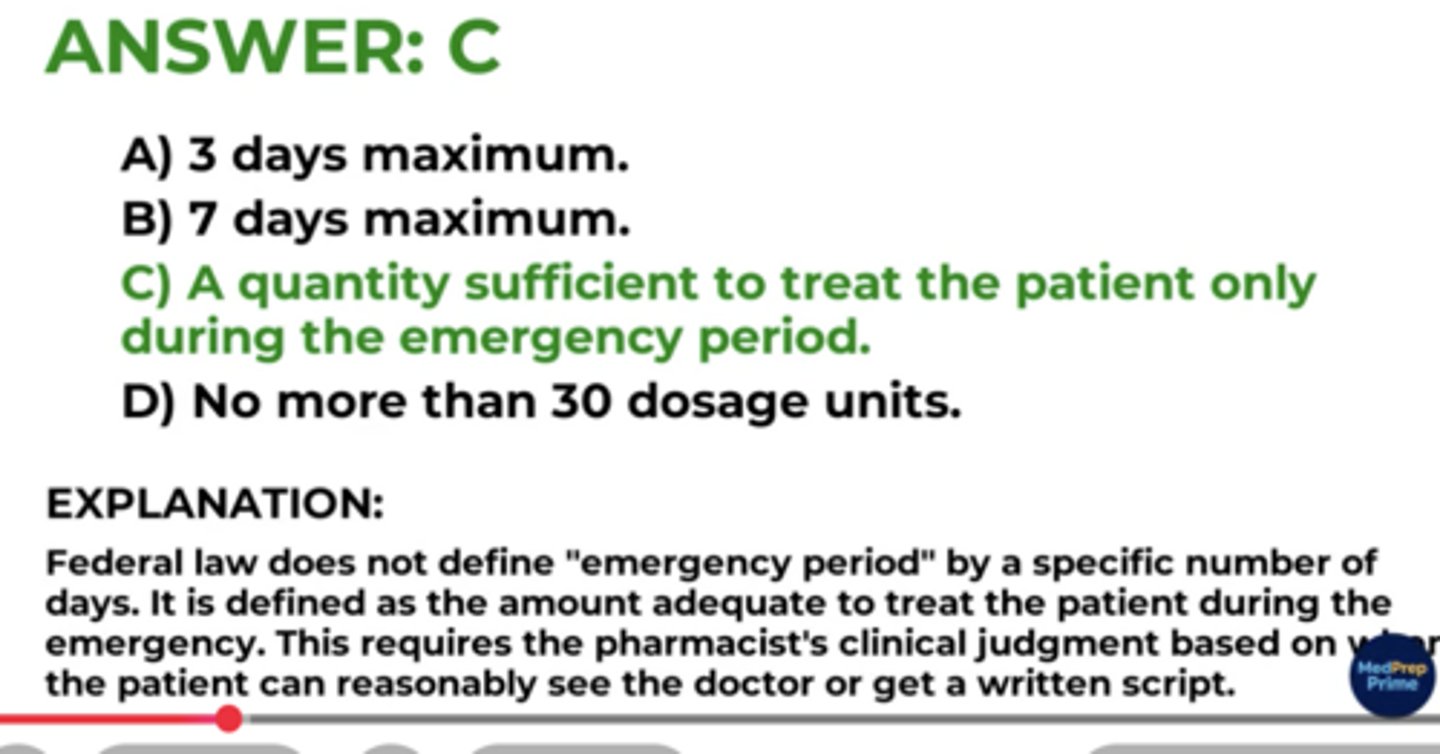 <p>C. A quantity sufficient to treat the patient only during the emergency period</p>