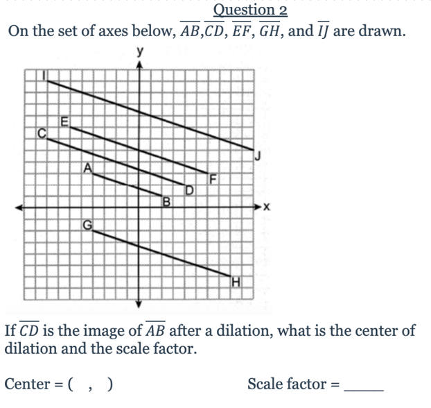 <p>Briefly explain how you arrived at your answer.</p><p><span>The Center of dilation is ____</span><br><span>The scale factor is </span><span style="font-family: KaTeX_Main, &quot;Times New Roman&quot;, serif; line-height: 1.2; font-size: 1.21em; color: steelblue;"><span>___</span></span></p>