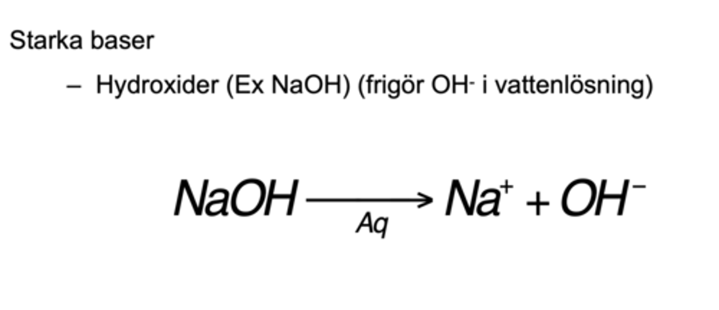 <p>- Frigör OH- i vattenlösning</p><p>t. ex: NaOH —> Na+ + OH-</p>