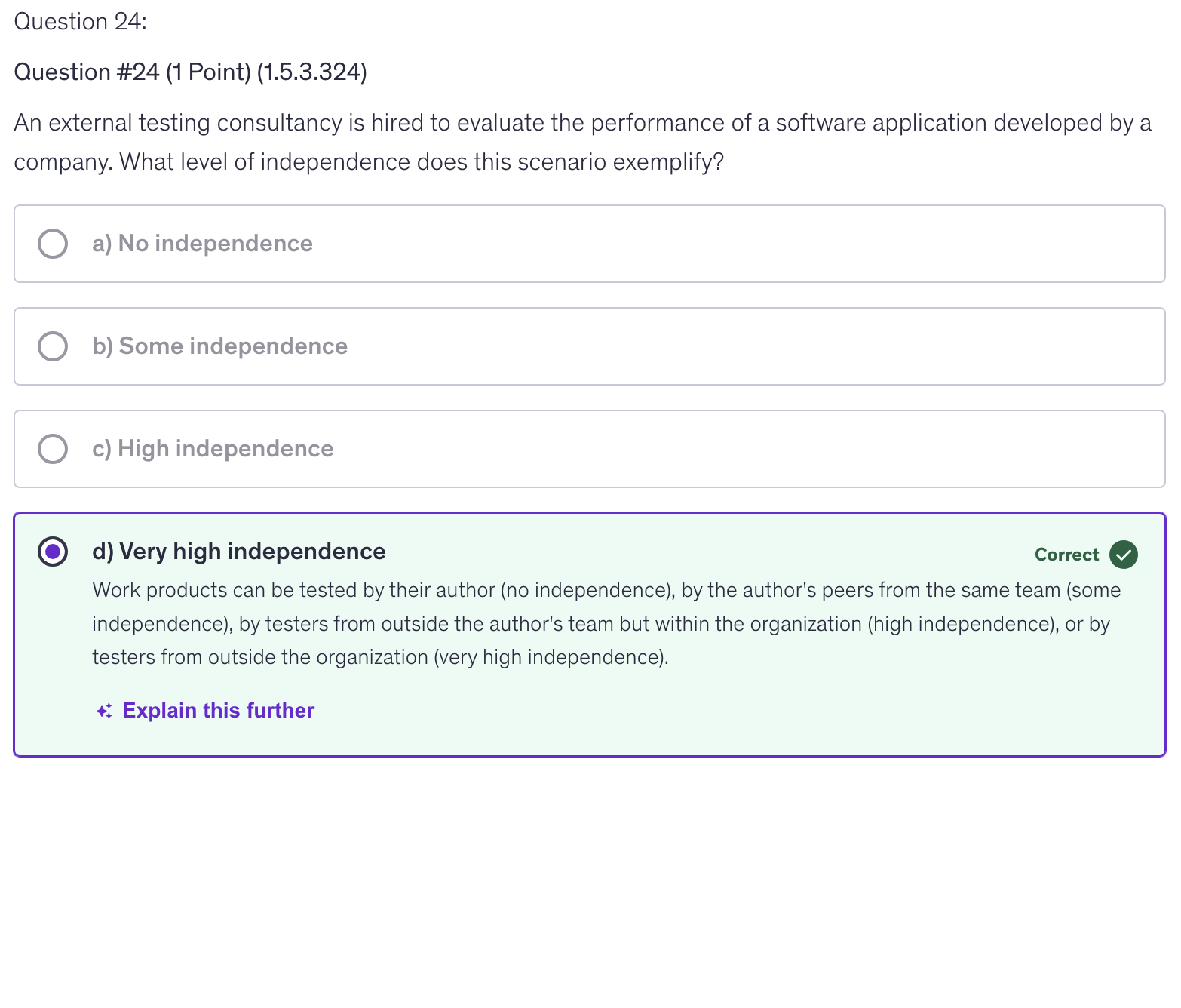 <p>d) Very high independence</p>