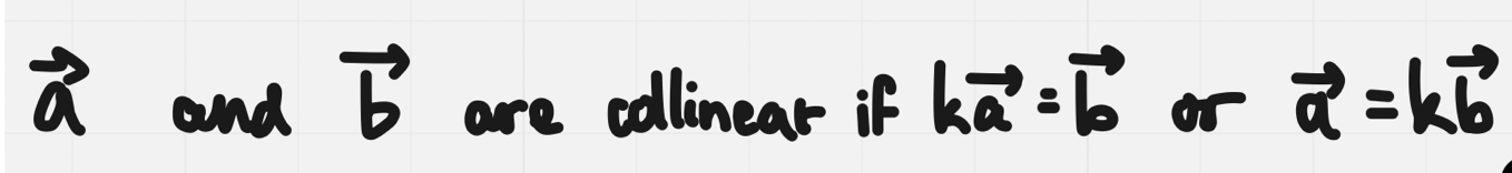 vectors that have the same direction but different magnitude. They are always scalar multiples of each other

To determine if 2 vectors are collinear, we can determine if there is some scalar k we can multiply both vectors by to make them equivalent