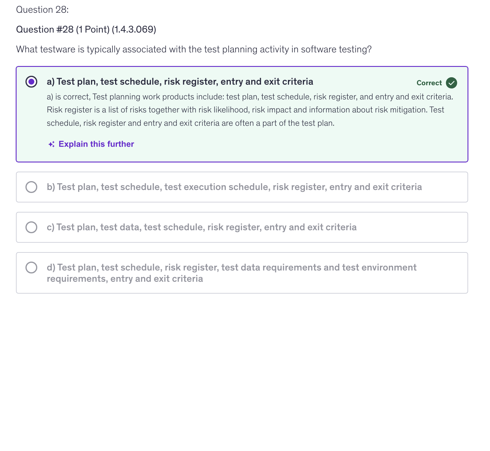 <p>a) Test plan, test schedule, risk register, entry and exit criteria</p>