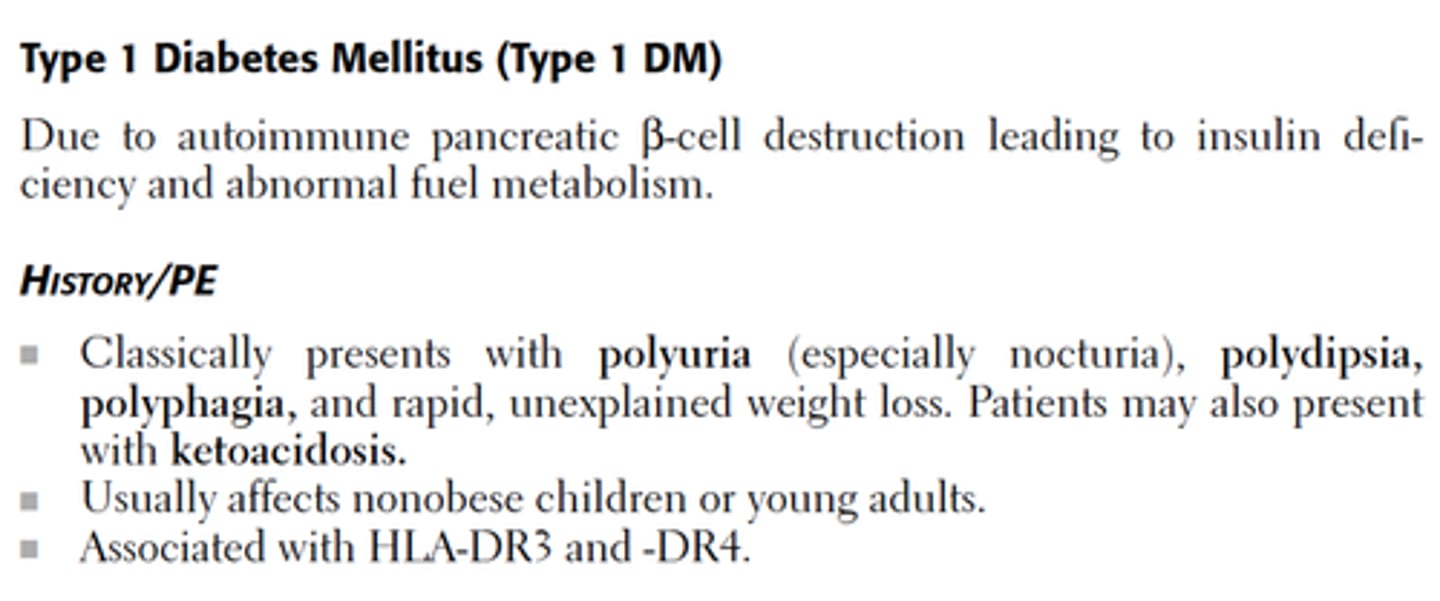 <p>Pancreas fails to produce enough insulin due to genetic disposition and/or exposure to trigger causing an immune reaction. Also called insulin-dependent or juvenile diabetes.</p><p>Sxs: Rapid onset, weight loss, ketoacidosis, polyuria (urination), polydipsia (thirst), polyphagia (hunger), blurred vision, dehydration, fatigue</p><p>Tx: Insulin injections to maintain glucose blood levels.</p>