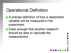 <p>a carefully worded statement of the exact procedures (operations) used in a research study. For example, human intelligence may be operationally defined as what an intelligence test measures.</p>