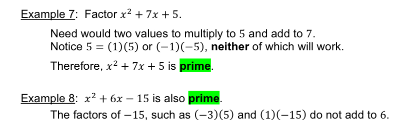 <p>If a polynomial cannot be factored it is considered to be prime</p>