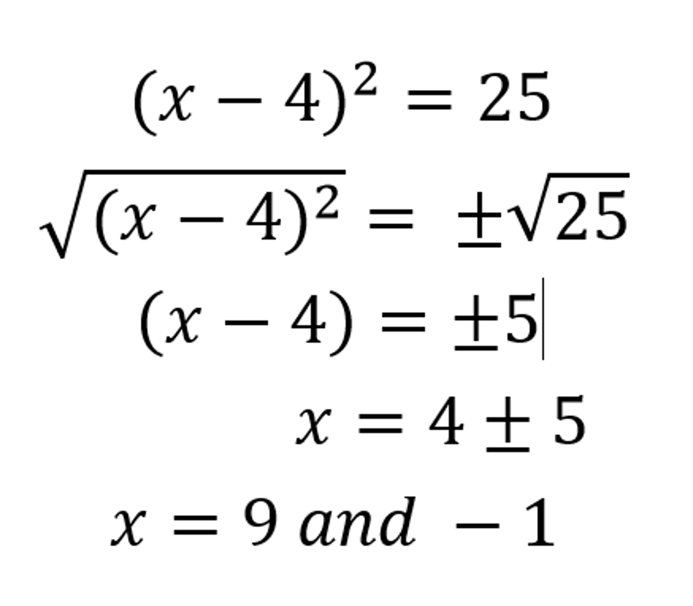 <p>To get rid of the exponent 2, you can take the square root of both sides. Remember the plus or minus symbol, which can give you two answers.</p>