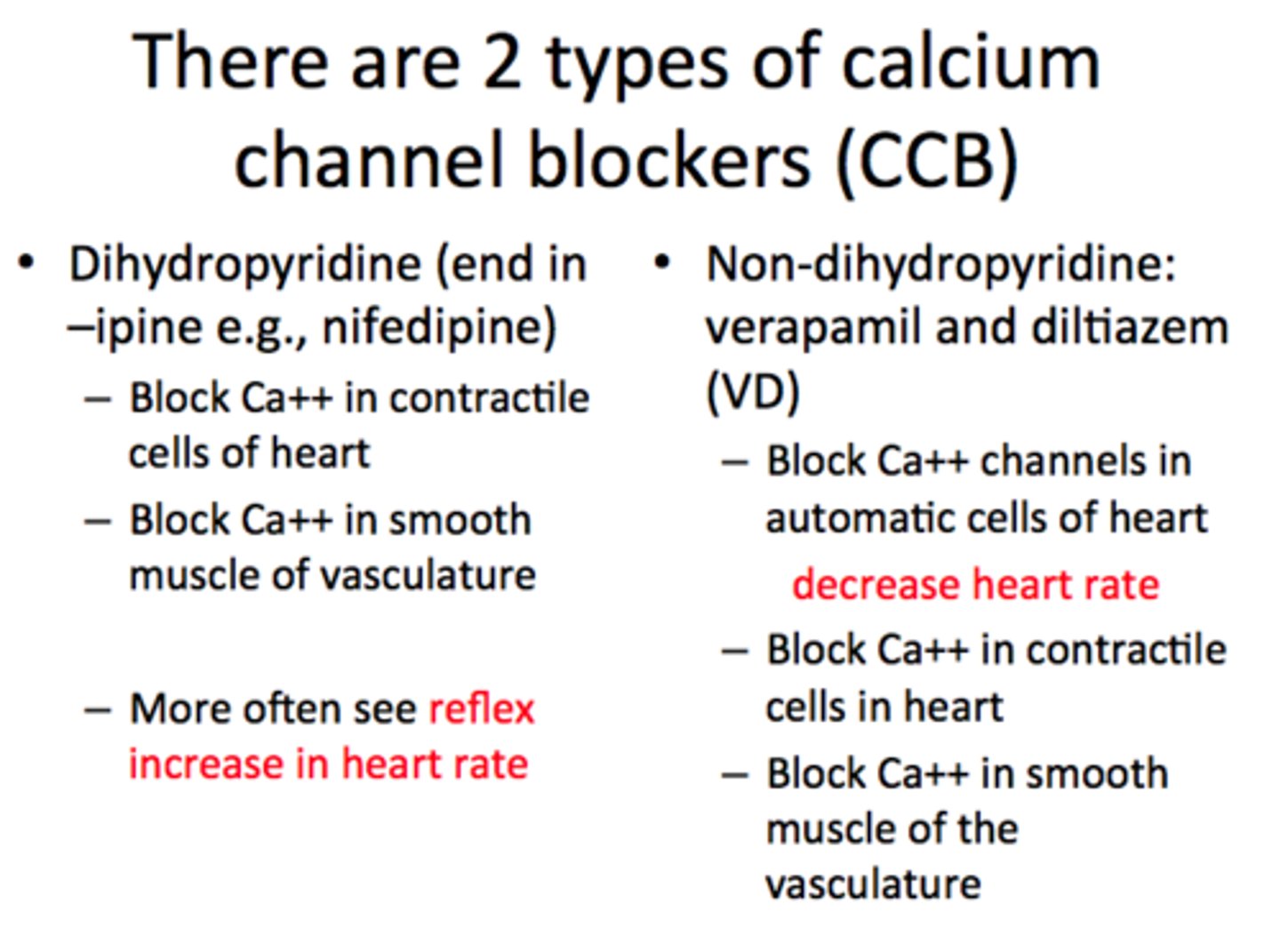 <p>2 types: dihydropyridines (amlodipine, nicardipine, felodipine, nifedipine XL) and non-dihydropyridines (diltiazem, verapamil)</p><p>MOA: prevents calcium from exciting cardiac</p><p>and vascular smooth muscle, preventing</p><p>muscular contraction and promoting relaxation</p><p>- only L-type channel is sensitive to CCBs</p><p>- most effective in low-renin HTN</p>